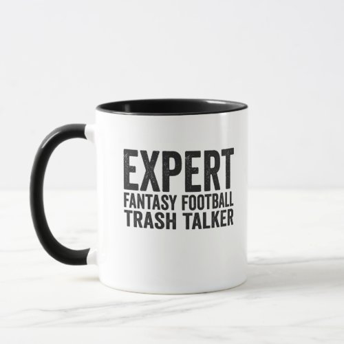 Expert Fantasy Football Trash Talker Funny Gift Mug