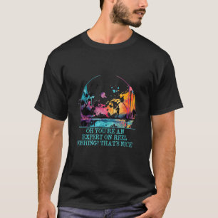Expert on Reel Fishing Hunting Hobby Hunter Pastim T-Shirt