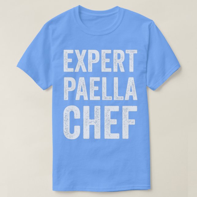 Expert Paella Chef Funny Paella Baker Chef Humor A T-Shirt (Design Front)