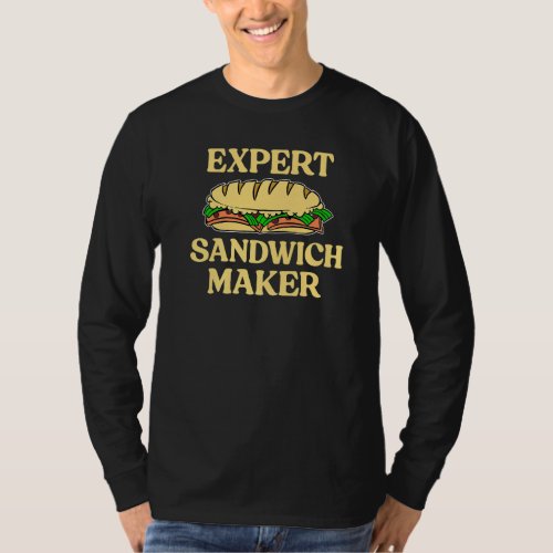 Expert Sandwich Maker  T_Shirt