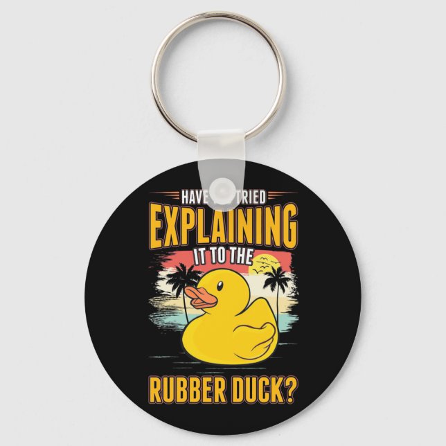 Explain It To The Rubber Ducks Keychain (Front)