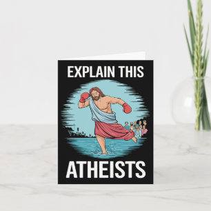 Explain This Atheists Jesus Boxing Gloves Funny Me Card