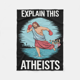 Explain This Atheists Jesus Boxing Gloves Funny Me Fleece Blanket