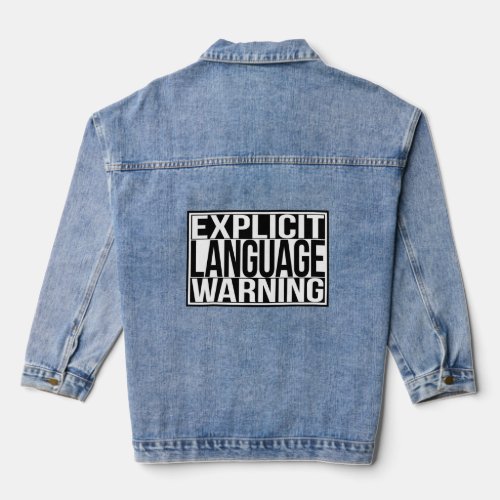 Explicit Language warning  Denim Jacket