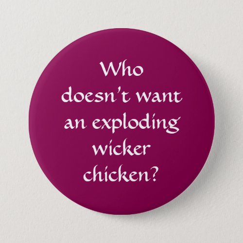 Exploding Wicker Chicken Pin Badge Button