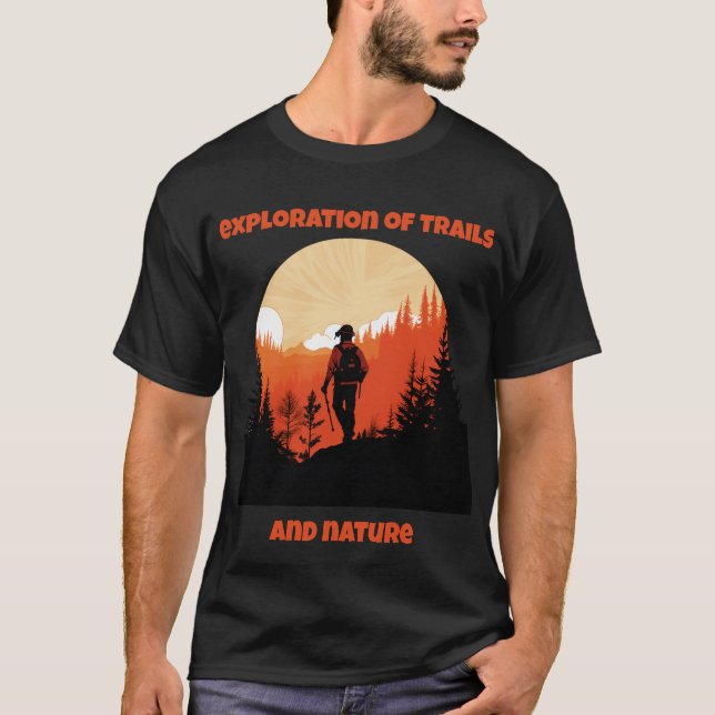 Exploration of Trails And Nature T-Shirt (Front)