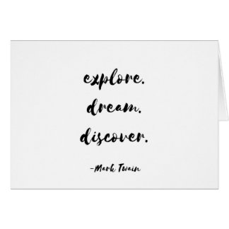 Explore. Dream. Discover. - Mark Twain Cards
