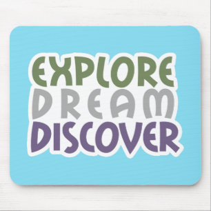 Explore Dream Discover Mouse Pad