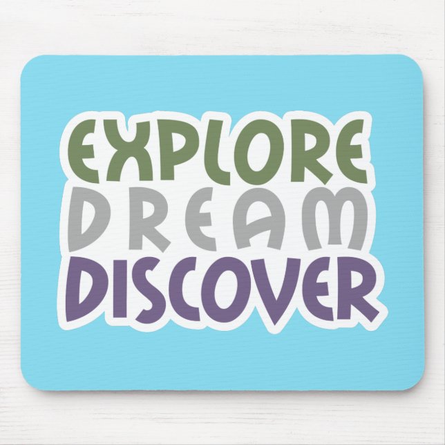 Explore Dream Discover Mouse Pad (Front)