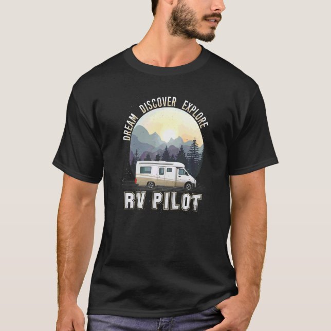 Explore Dream Discover Rv Pilo Accessories Rv Camp T-Shirt (Front)