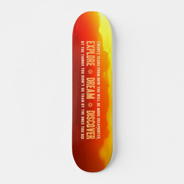 Explore. Dream. Discover. Skateboard Deck (Front)