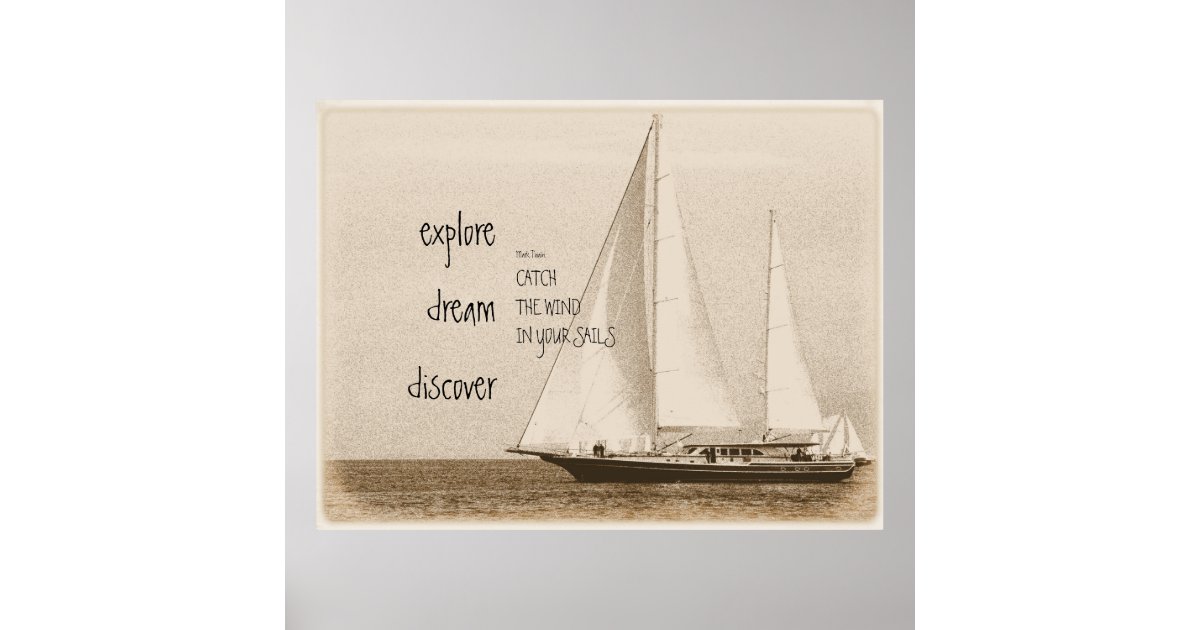 Explore Dream Inspiration Quote Sailboat Photo Poster | Zazzle