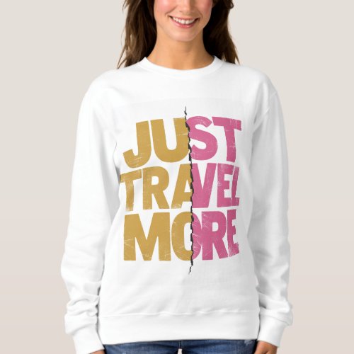   Explore  Dream Typography   T_Shirt Sweatshirt