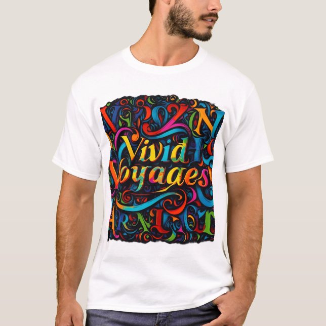 Explore in Color - Vivid Voyages T-Shirt (Front)