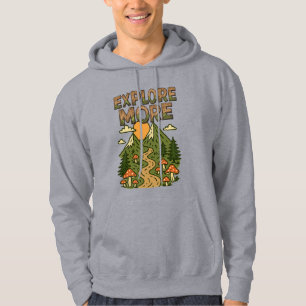 Explore More Mountains   Mushroom Hiking Adventure Hoodie