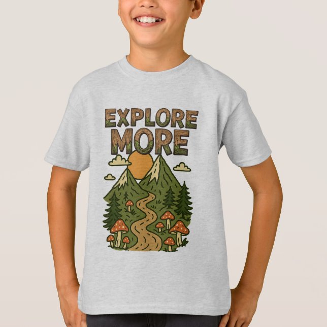 Explore More Mountains | Mushroom Hiking Adventure T-Shirt (Front)