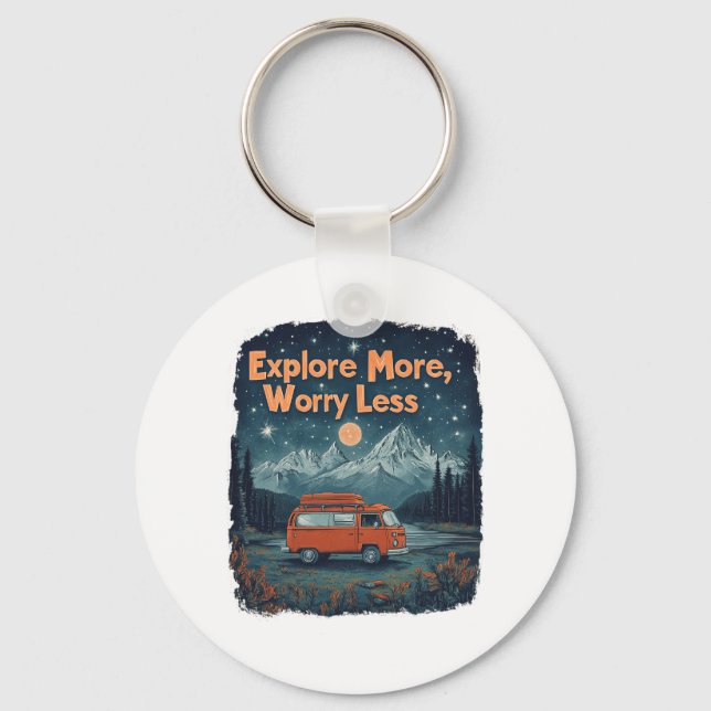 Explore More, Worry Less Keychain (Front)