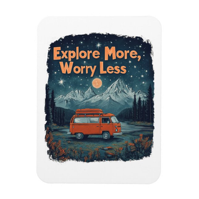 Explore More, Worry Less Magnet (Vertical)