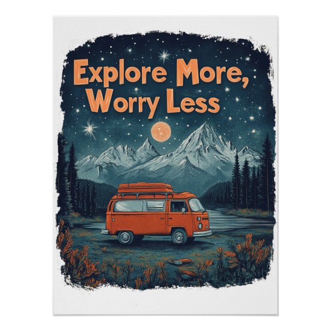 Explore More, Worry Less Poster (Front)