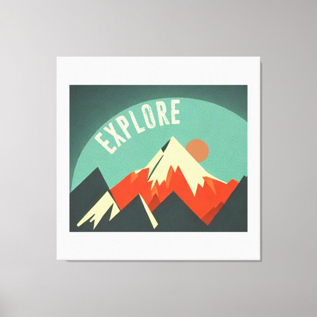 Explore Mountains Canvas Print (Front)