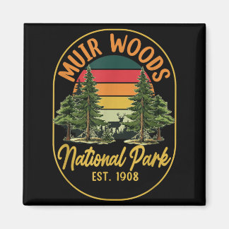Explore nature at muir woods est 1908 national magnet