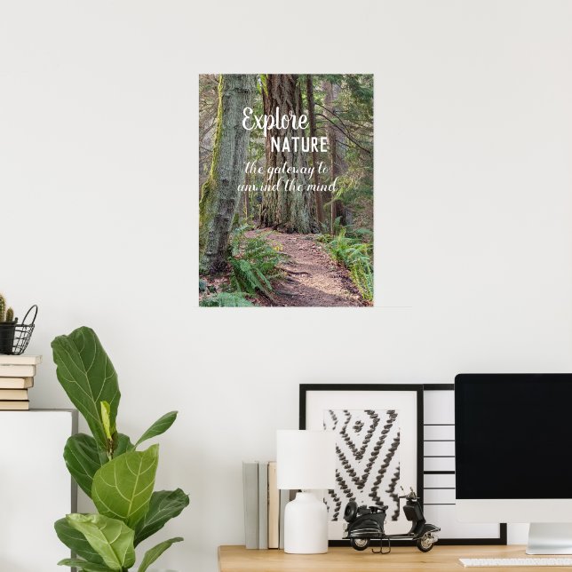 Explore Nature Forest Trail Inspirational Quote Poster (Home Office)