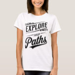Explore New Paths Adventure Typography T-Shirt
