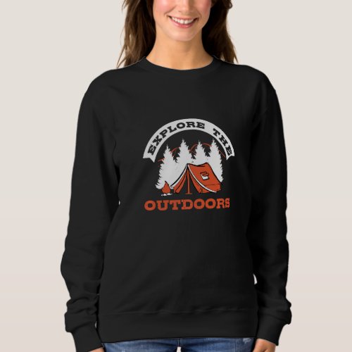 Explore The Outdoors Camping Gear Encampment Oneli Sweatshirt