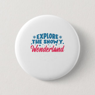 Explore the Snowy Wonderland Button
