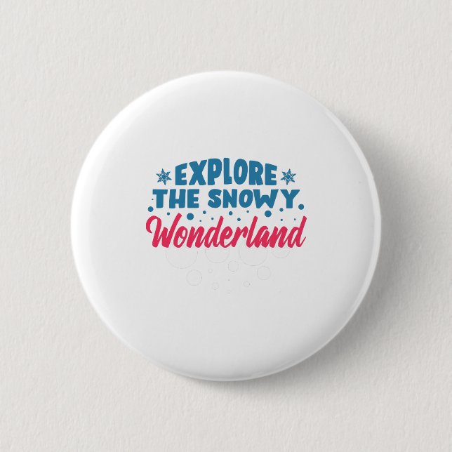 Explore the Snowy Wonderland Button (Front)