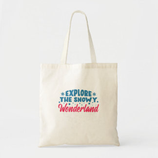 Explore the Snowy Wonderland Tote Bag