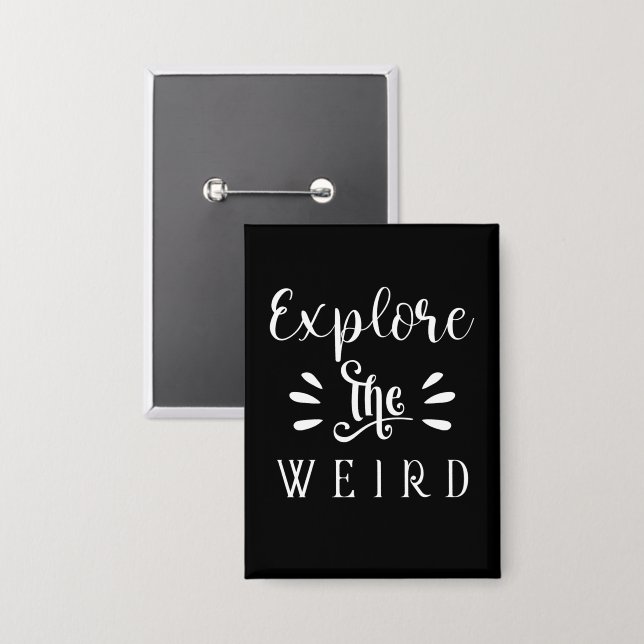 Explore the Weird Quote Typography Design Button (Front/Back)