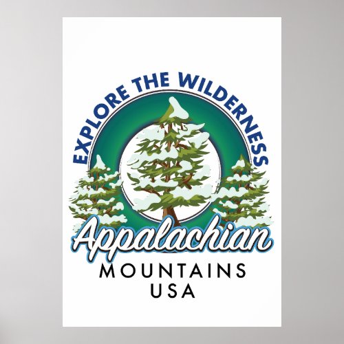 Explore the Wilderness Appalachian Mountains trave Poster