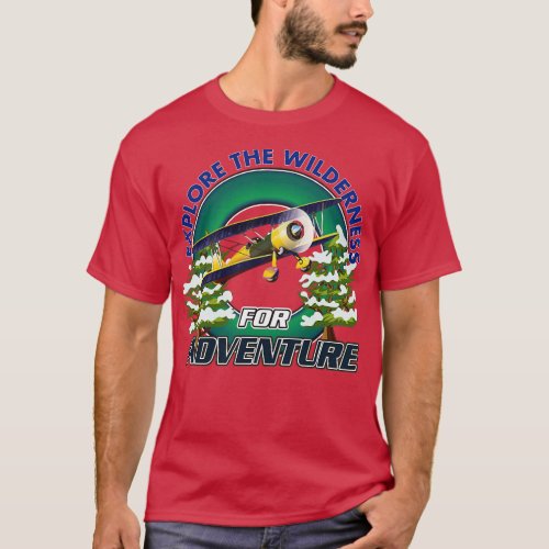 Explore the Wilderness For Adventure T_Shirt