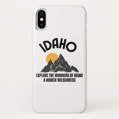 Explore The Wonders Of IDAHO A Hidden Wilderness iPhone X Case
