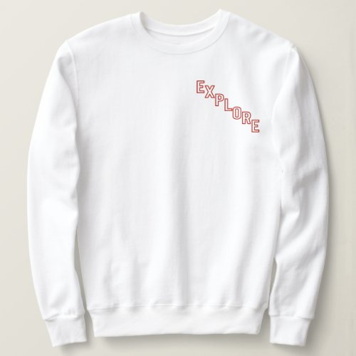 Explore The World is Yours Adventure Travel  Sweatshirt