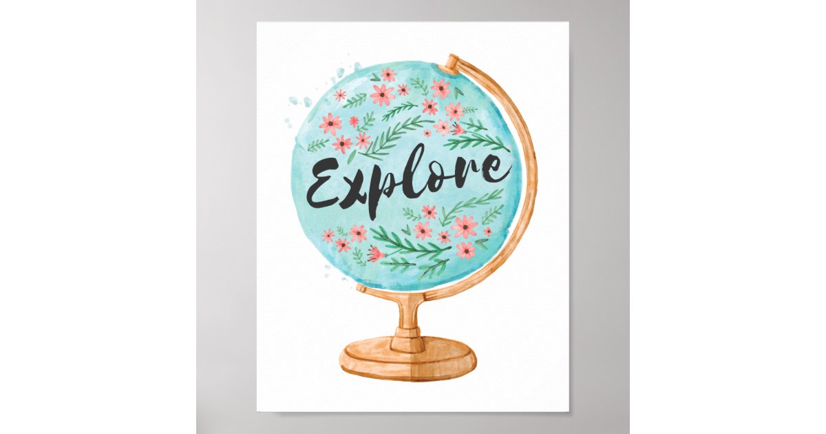 Explore World Globe Floral Watercolor Travel Art Poster Zazzle Com
