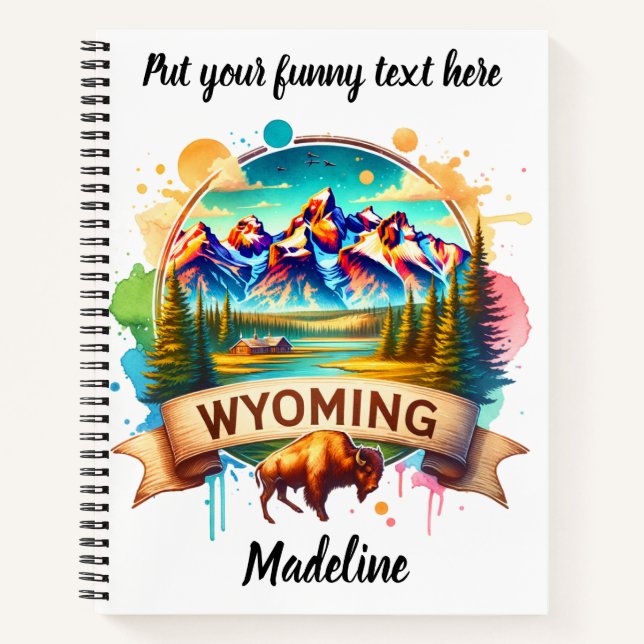 Explore Wyoming's wild landscapes Notebook (Front)
