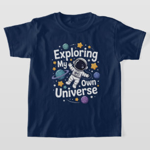 Exploring My Own Universe T-Shirt