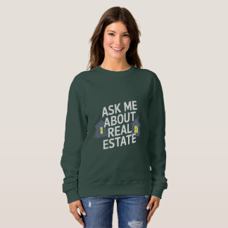 Exploring Real Estate Opportunities Sweatshirt