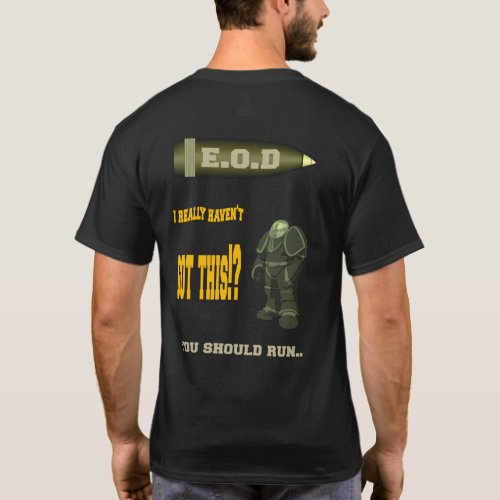 EXPLOSIVE ORDNANCE DEPARTMENT EOD BOMB DISPOSAL T_Shirt