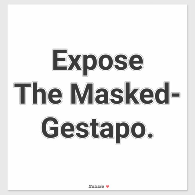 Expose The Masked-Gestapo Hankamer Artjunkhaus Art Sticker (Sheet)