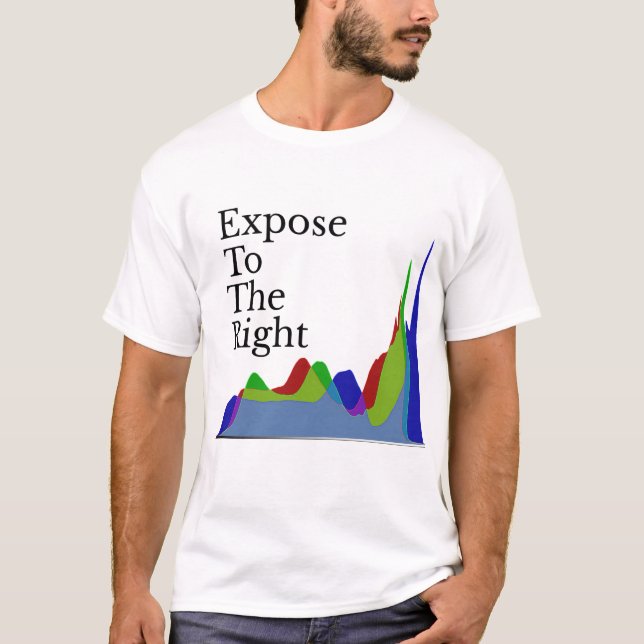 Expose to the Right! T-Shirt (Front)