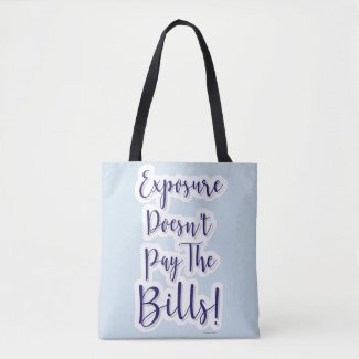 Exposure Does Not Pay Bills Freelancer Life