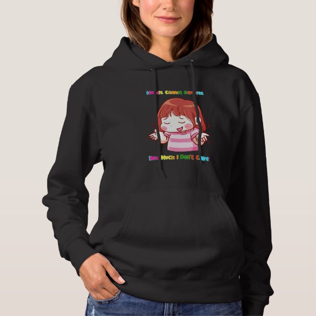 Express How Much I Don't Care Funny Sarcasm Quote  Hoodie (Front)