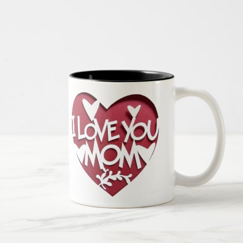 Express Your Love Every Sip I Love U Mom Two_Tone Coffee Mug