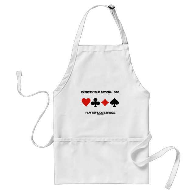 Express Your Rational Side Play Duplicate Bridge Adult Apron (Front)