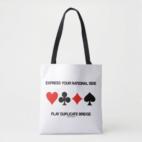 Express Your Rational Side Play Duplicate Bridge Tote Bag