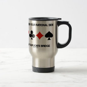 Express Your Rational Side Play Duplicate Bridge Travel Mug