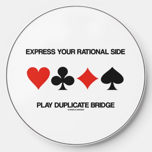 Express Your Rational Side Play Duplicate Bridge Wireless Charger